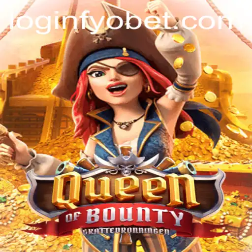 Exploring the World of QueenofBounty and Understanding FYOBet PH Login